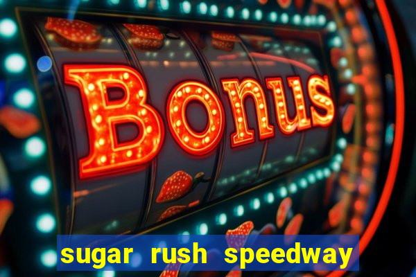 sugar rush speedway download android